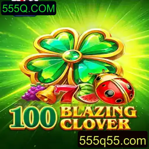 Descubra o Fascinante Mundo de 100BlazingClover